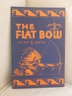 The Flat Bow By Ben Hunt & John Metz - Illustrated Pb 1953 Archery. Price: $20.38.