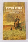 Raiders At Medicine Bow By Peter Field, Powder Valley Western, 1970 Pb, 1ST Pr Very. Price: $19.95.
